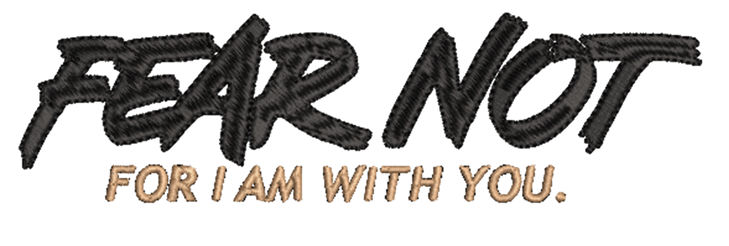 'Fear Not - For I am with you' Unisex T-Shirt